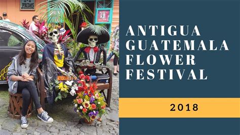 Antigua Guatemala Flower Festival 2018 (Festival de las Flores) - YouTube