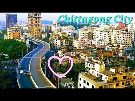 Chittagong City Magnificent View | World Class City | - YouTube