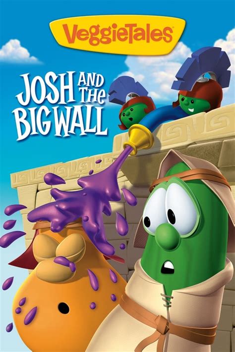 VeggieTales: Josh and the Big Wall (1997) — The Movie Database (TMDB)