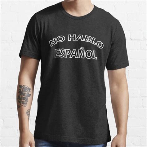 "No hablo espanol" T-shirt for Sale by AllShirts21 | Redbubble ...