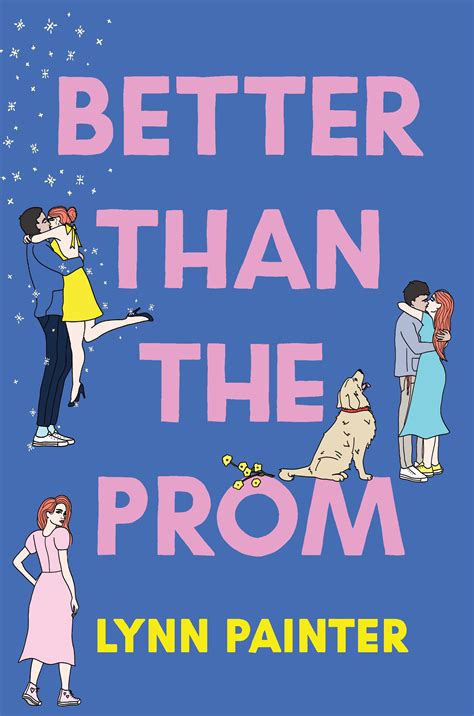 Better than the Prom (Better than the Movies, #1.5) by Lynn Painter ...