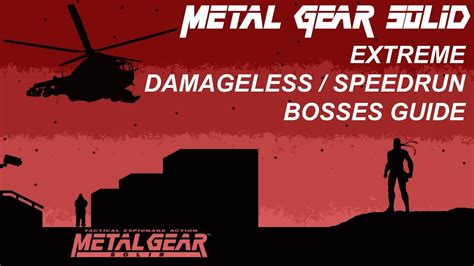 Metal Gear Solid 1 || Extreme || Bosses Guide - Speedrun | Damageless - YouTube