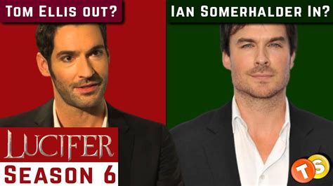 Ian Somerhalder replacing Tom Ellis in Lucifer Season 6? - YouTube