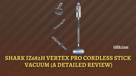 Shark IZ682H Vertex Pro Cordless Stick Vacuum (A Detailed Review) : QillX