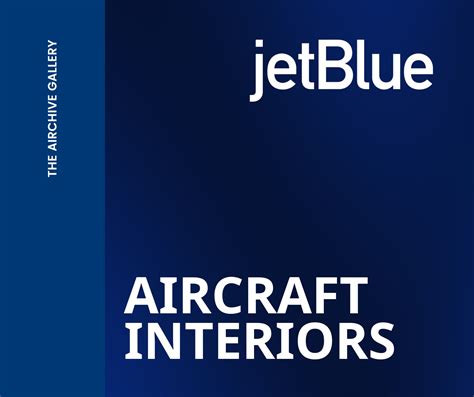 JetBlue Aircraft Interiors - The Airchive 2.0