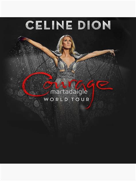 "Courage celine dion world tour" Poster by martadaigle | Redbubble