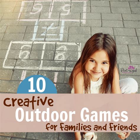 21 Creative Outdoor Games for Families and Friends · Pint-sized Treasures