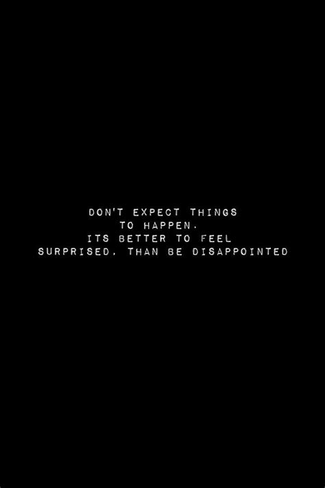 Quotes In Black | Disappointment quotes, Expectation quotes, Quotes