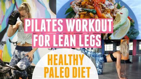 Pilates Workout For Lean Legs | Healthy Paleo Diet + Fitness Events ...