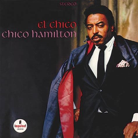 El Chico - Chico Hamilton — Listen and discover music at Last.fm