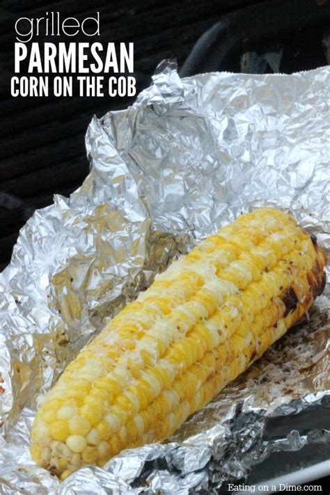 Parmesan Grilled Corn on the Cob - Eating on a Dime