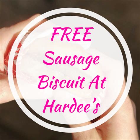 FREE Sausage Biscuit At Hardee’s! – GSFF