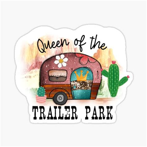 "Queen of the Trailer Park" Sticker by desireedickens | Redbubble