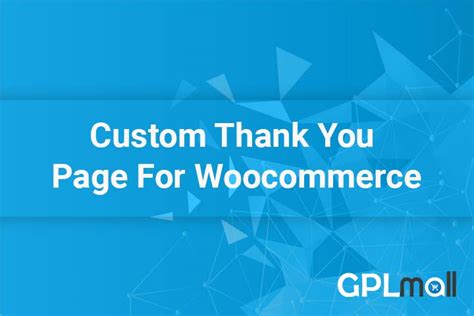 Download Custom Thank You Page For Woocommerce WooCommerce Plugin – GPL Mall