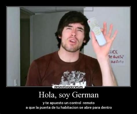 Hola, soy German | Desmotivaciones