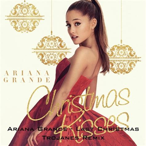 Stream Ariana Grande - Last Christmas (Trojanes Remix) by TrojanES ...