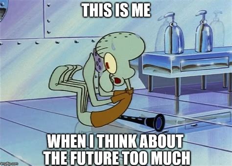 Squidward Future Meme: Thinking about the future by G-Strike251 on ...