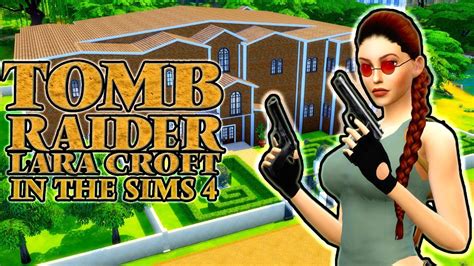 Lara Croft Tomb Raider - The Sims 4 - YouTube