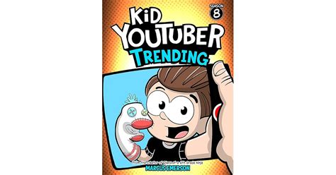 Kid Youtuber 8: Trending (a hilarious adventure for children ages 9-12 ...