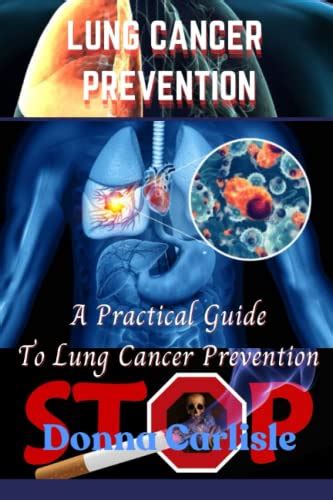 LUNG CANCER PREVENTION: A Practical Guide To Lung Cancer Prevention by ...