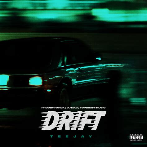 Drift - Single - Teejay | Spotify