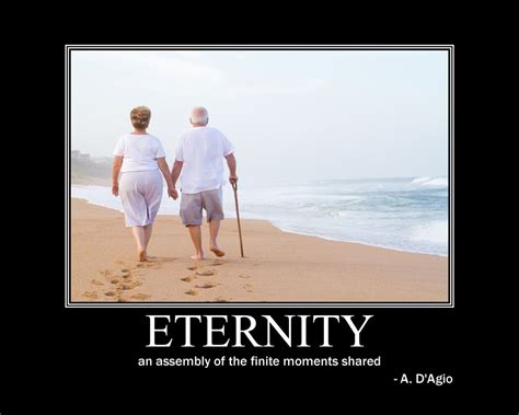 ETERNITY an assembly of the finite moments shared - A. D'Agio #quote #motivational # ...