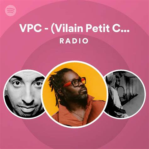 VPC - (Vilain Petit Canard) Radio | Spotify Playlist