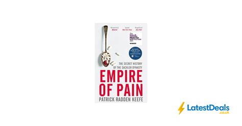 Empire of Pain: The Secret History of the Sackler Dynasty (Paperback ...