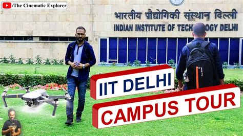 IIT Delhi Campus Tour 2021 | Canteen Library Wind Tunnel Hostel | The Cinematic Explorer - YouTube