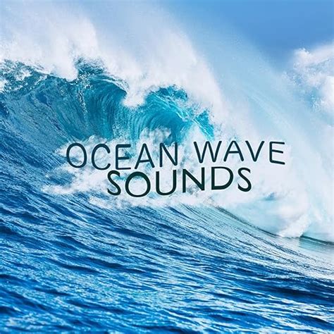 Ocean Wave Sounds by Ocean Sounds Collection, Ocean Sounds & Relaxing ...