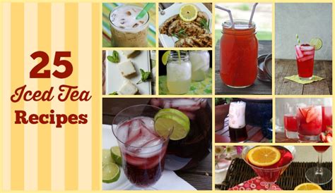 25 Amazing Iced Tea Recipes