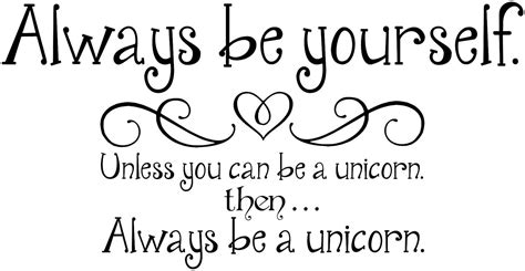 Be a unicorn Love Yourself Quotes, Love Quotes, Funny Quotes ...