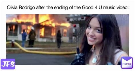 Olivia Rodrigo after the ending of the Good 4 U music video: JFS JFS | @poopylicious | Memes