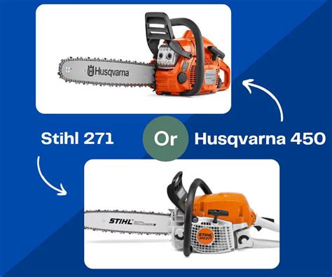 Stihl MS 271 vs Husqvarna 450 – What’s The Better Chainsaw? - The Ultimate Home Living Blog