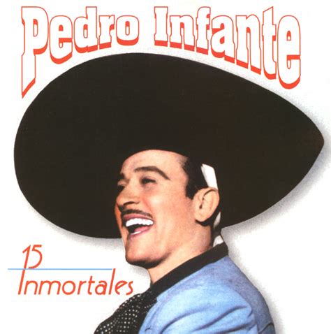 Pedro Infante - Cien años | iHeartRadio