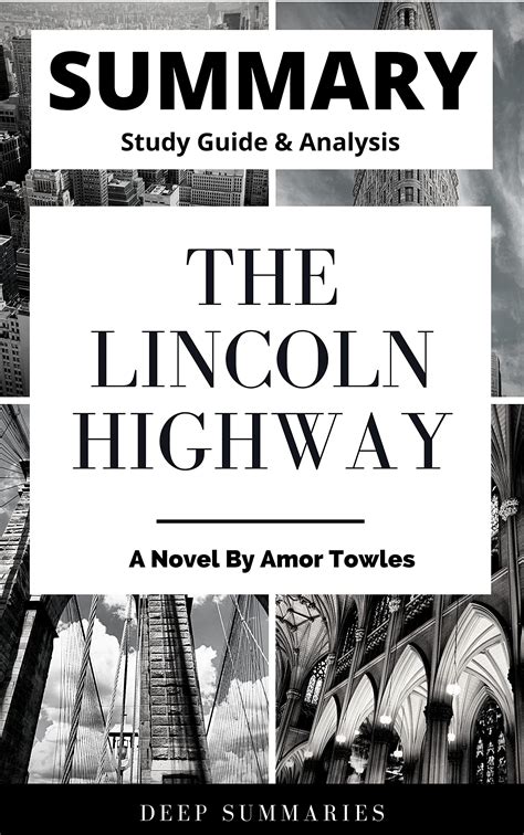 Summary Of The Lincoln Highway: A Novel By Amor Towles by Deep Summaries | Goodreads