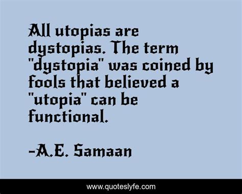 Dystopia Quote - Reaching To The End Of Dystopia Utopia Susie / Dystopia quotations by authors ...