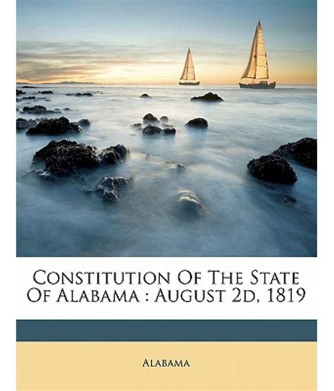 Constitution of the State of Alabama: August 2D, 1819: Buy Constitution ...