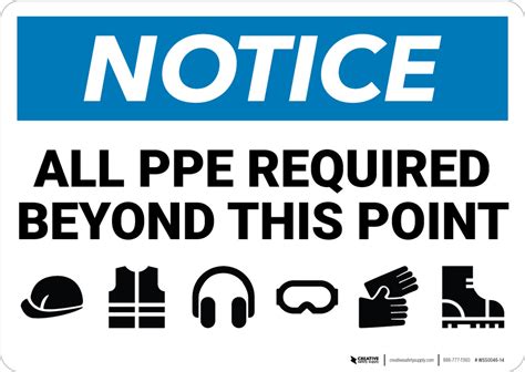 Notice: All PPE Required Beyond This Point - Wall Sign | Creative Safety Supply