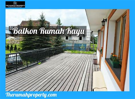 Balkon Rumah Kayu dengan Kesan Desain Natural - The Rumah Property