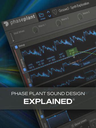 Phase Plant Sound Design Explained® - Groove3 Tutorial