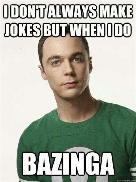 Big Bang Theory Memes - Bazinga Pictures - Funny Sheldon Cooper Meme