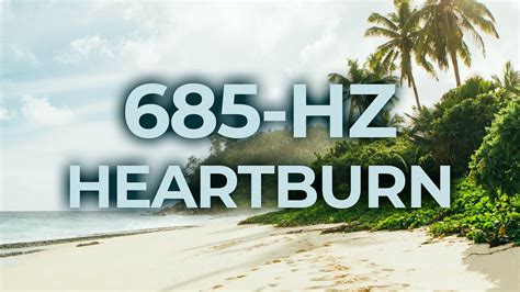 685-Hz Music Therapy for Heartburn | 40-Hz Binaural Beat | Healing, Relaxing, Calming, Stress ...