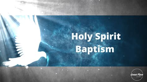 How to...be baptized in the Holy Spirit | Grace Place Church