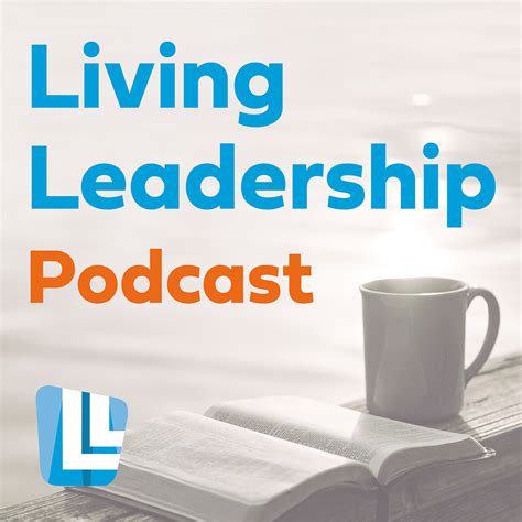 Living Leadership Podcast | Living Leadership