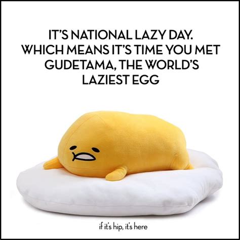 Celebrate National Lazy Day With Gudetama: Japan’s Adorable Lazy Egg ...