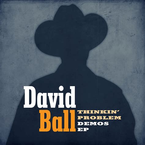 David Ball — Thinkin’ Problem Demos EP – Omnivore Recordings