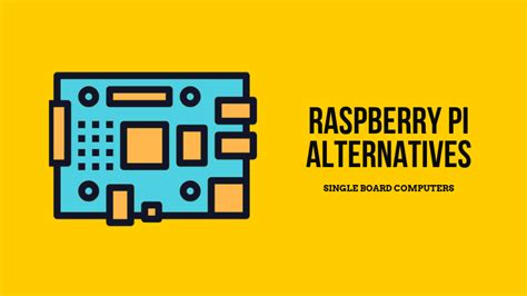 15 Single Board Computers: Alternatives to Raspberry Pi