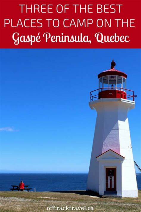 Three of the Best Gaspé Peninsula Camping Areas, Québec