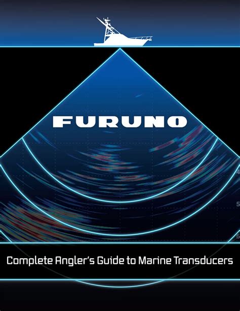 Complete Anglers Guide To Furuno Transducers